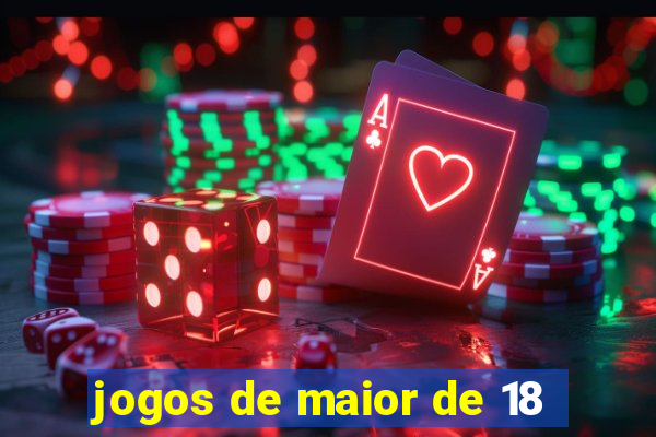 jogos de maior de 18